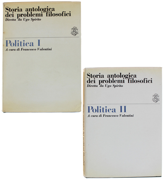 Storia Antologica dei Problemi Filosofici: POLITICA I - POLITICA II.