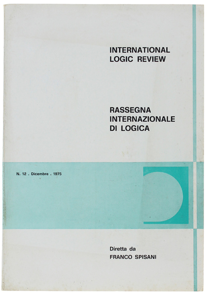 INTERNATIONAL LOGIC REVIEW - RASSEGNA INTERNAZIONALE DI LOGICA. N. 12 …