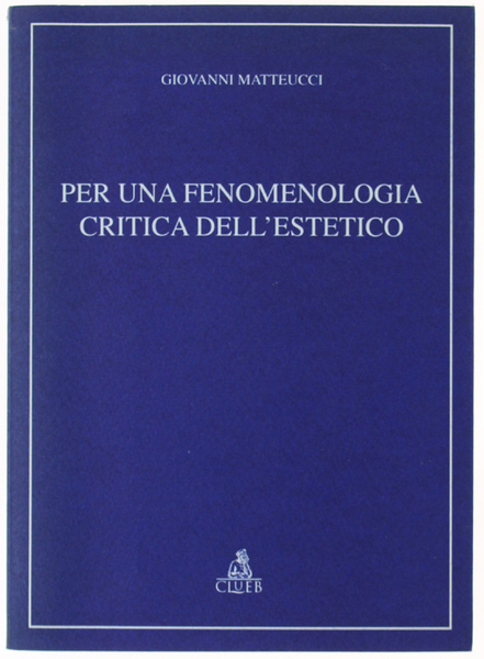 PER UNA FEOMENOLOGIA CRITICA DELL'ESTETICO.