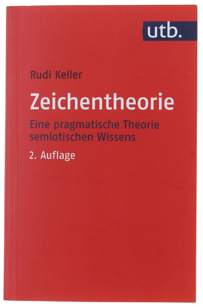 ZEICHENTHEORIE: Eine pragmatische Theorie semiotischen Wissens.