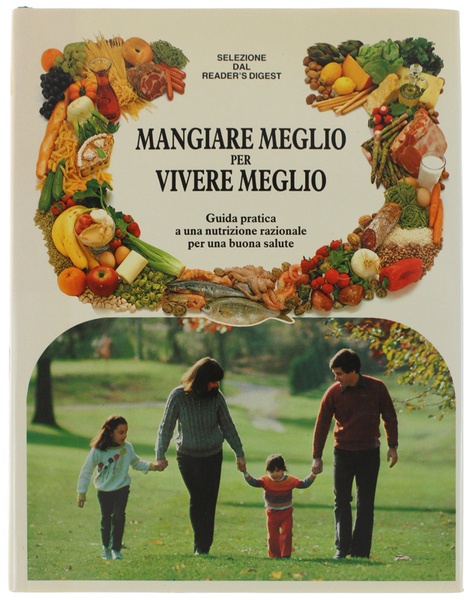 MANGIARE MEGLIO PER VIVERE MEGLIO. Guida pratica a una nutrizione …