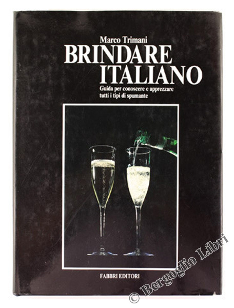 BRINDARE ITALIANO. Guida per conoscere e apprezzare tutti i tipi …
