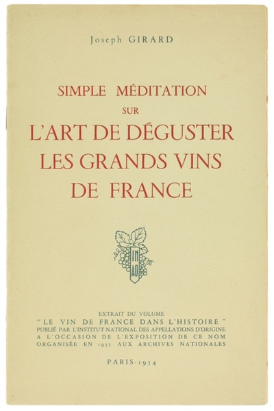 SIMPLE MEDITATION SUR L'ART DE DEGUSTER LES GRANDS VINS DE …