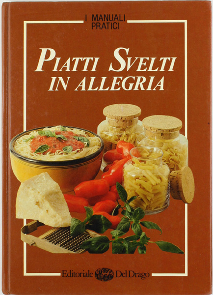 PIATTI SVELTI IN ALLEGRIA.