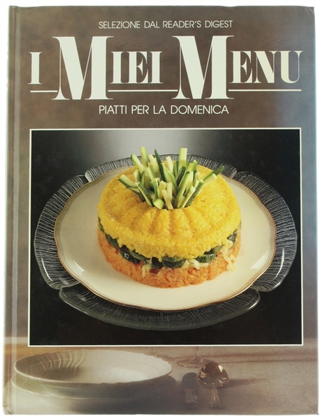 I MIEI MENU: PIATTI PER LA DOMENICA.