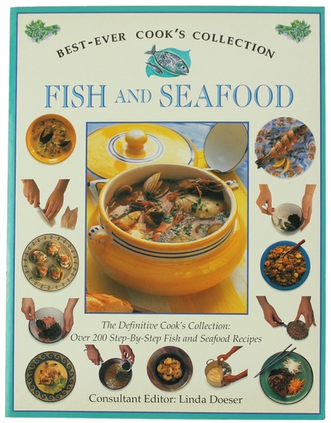 FISH AND SEAFOOD. The Definitive Cook's Collection: Over 200 Step-By-Step …