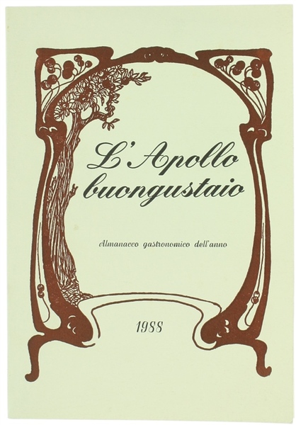 L'APOLLO BUONGUSTAIO. Almanacco gastronomico per l'anno 1988 ideato da Mario …