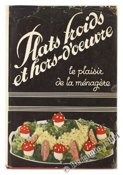 PLATS FROIDS ET HORS-S'OEUVRE. Le plaisir de la ménagère.