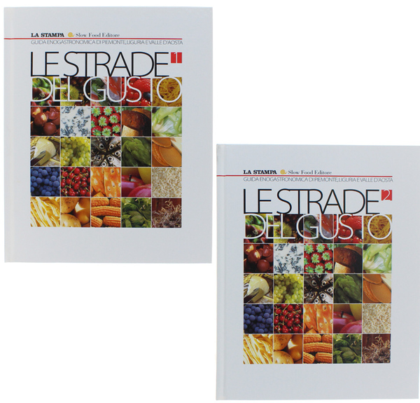LE STRADE DEL GUSTO. Guida enogastronomica di Piemonte, Liguria e …
