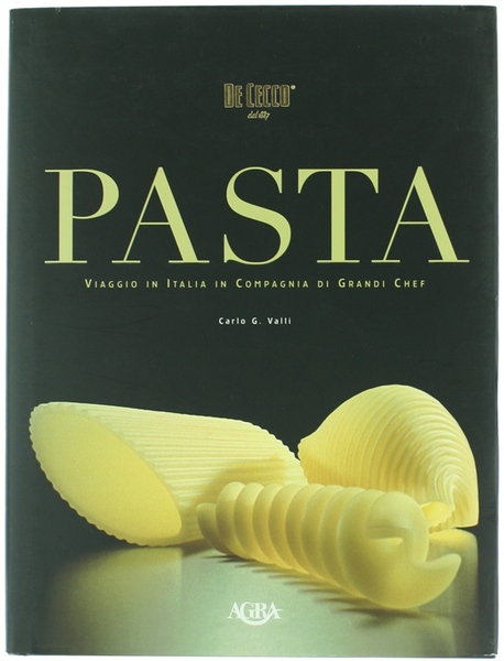 PASTA. Viaggio in Italia in compagnia di grandi chef.