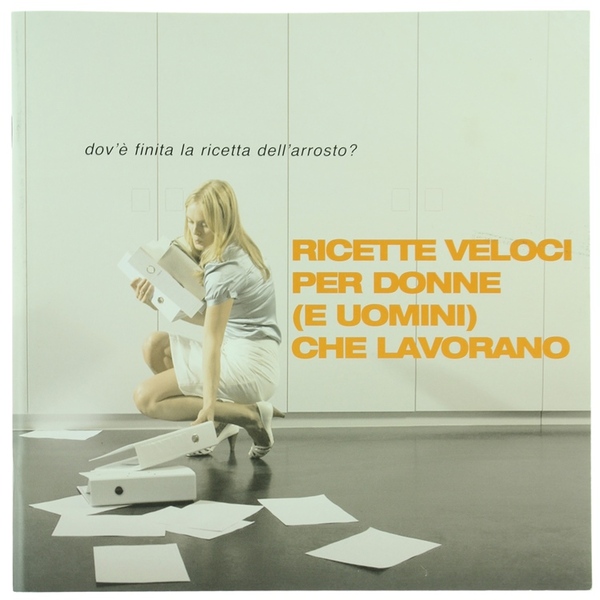 RICETTE VELOCI PER DONNE (E UOMINI) CHE LAVORANO.