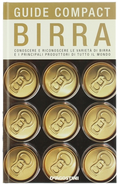 BIRRA. Conoscere e riconoscere le varietà di birra e i …