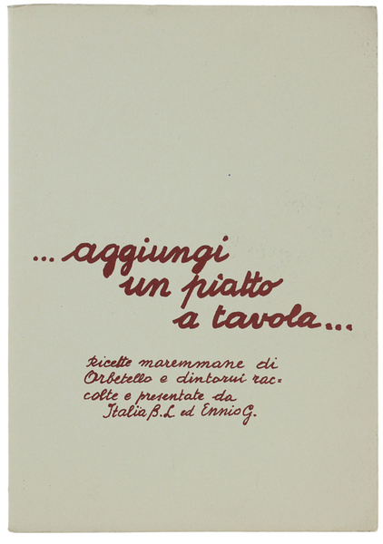 .AGGIUNGI UN PIATTO A TAVOLA. Ricette maremmane di Orbetello e …