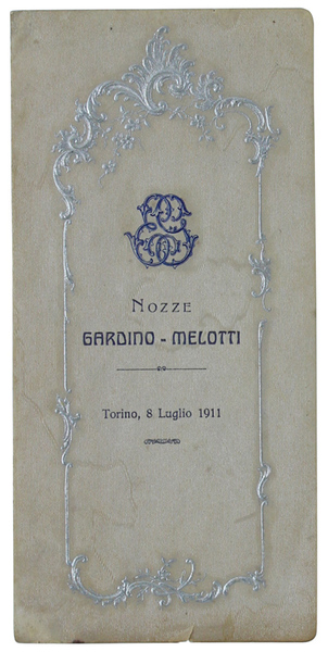 MENU - NOZZE GARDINO-MELOTTI. Torino, 8 Luglio 1911.