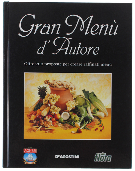 GRAN MENU' D'AUTORE. Oltre 200 proposte per creare raffinati menù.