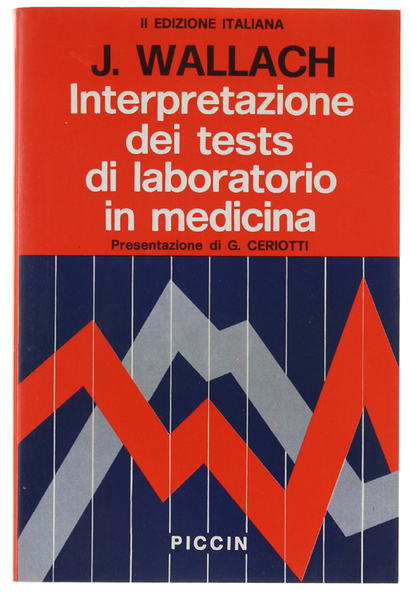 INTERPRETAZIONE DEI TESTS DI LABORATORIO IN MEDICINA. II edizione italiana …