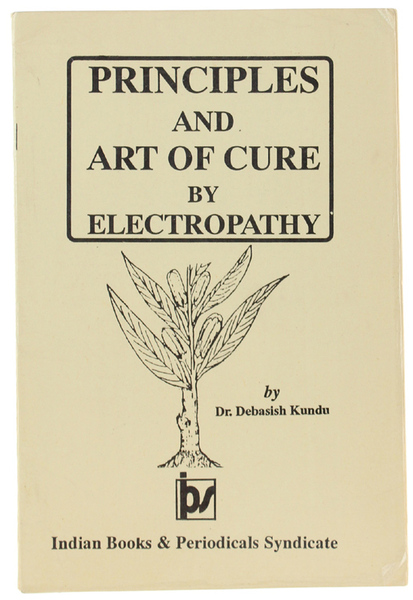 PRINCIPLES AND ART OF CURE BY ELECTROPATHY.
