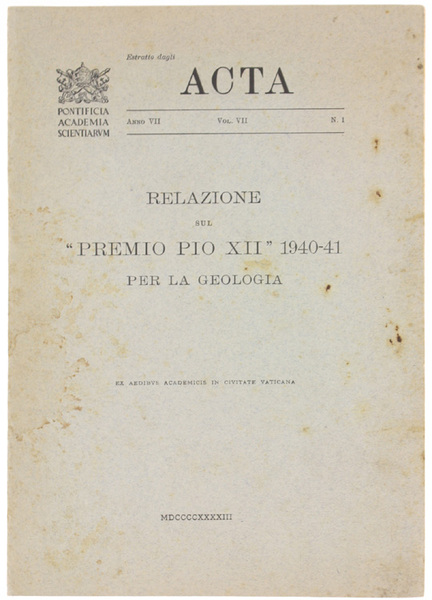 RELAZIONE SUL "PREMIO PIO XII" 1940-41 PER LA GEOLOGIA.