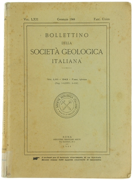 BOLLETTINO DELLA SOCIETA' GEOLOGICA ITALIANA. Vol. LXII - 1943. Fasc. …