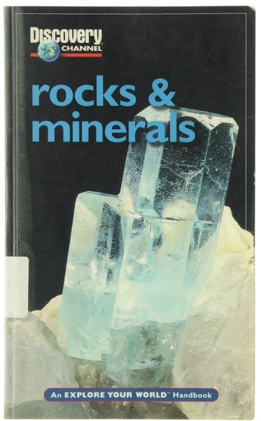 ROCKS & MINERALS: An Explore Your World Handbook (Rocks, Minerals …