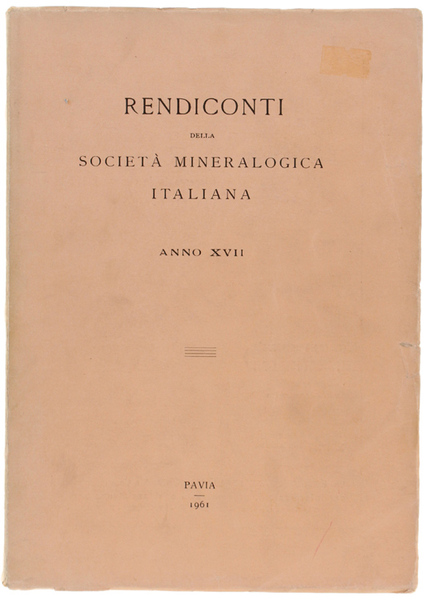 RENDICONTI DELLA SOCIETA' MINERALOGICA ITALIANA. Anno XVII - 1961.