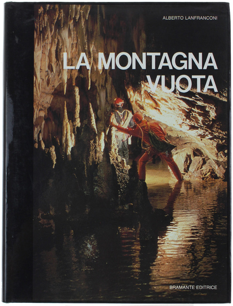 LA MONTAGNA VUOTA. Le meraviglie, le avventure, i segreti degli …