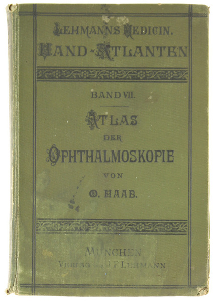 ATLAS UN GRUNDRISS DER OPHTHALMOSKOPIE UN OPHTHALMOSKOPISCHEN DIAGNOSTIK.