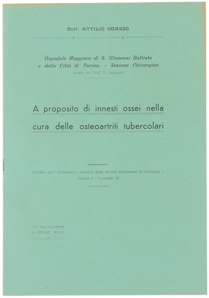 A PROPOSITO DI INNESTI OSSEI NELLA CURA DELLE OSTEOARTRITI TUBERCOLARI.