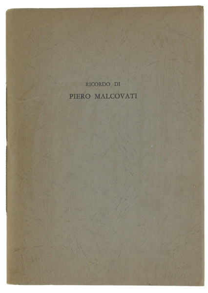 RICORDO DI PIERO MALCOVATI.