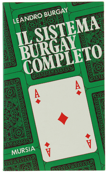 IL SISTEMA BURGAY COMPLETO. In appendice: IMPARA IL BRIDGE IN …