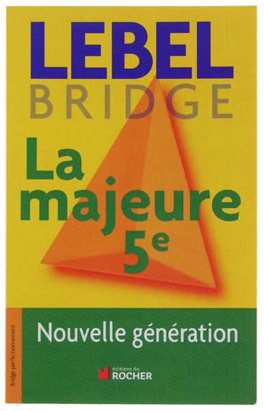 LA MAJEURE CINQUIEME. Nouvelle génération.