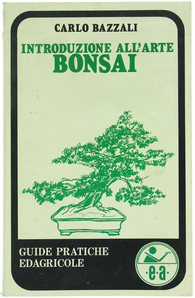 INTRODUZIONE ALL'ARTE BONSAI.