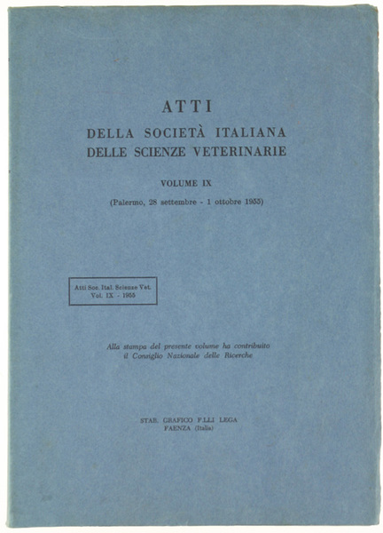 ATTI della Società Italiana delle Scienze Veterinarie. Vol. IX. (Convegno …
