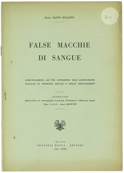 FALSE MACCHIE DI SANGUE. Comunicazione all'VIII Congresso dell'Associazione Italiana di …
