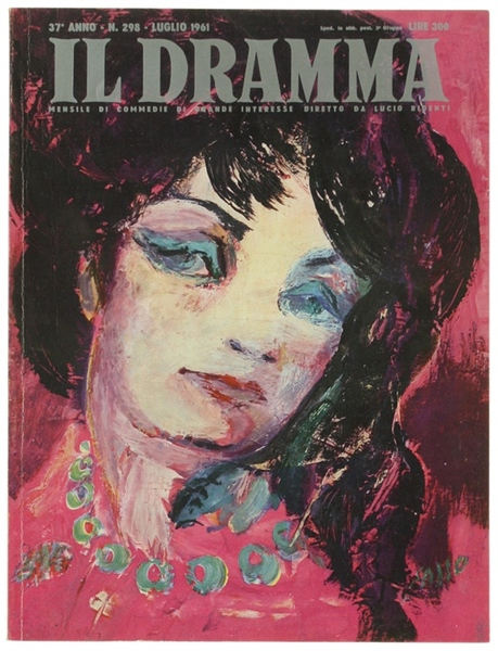 IL DRAMMA. Mensile di commedie di grande interesse. Anno 37 …
