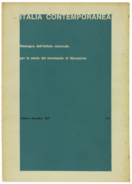 ITALIA CONTEMPORANEA n. 121. Ottobre dicembre 1975.