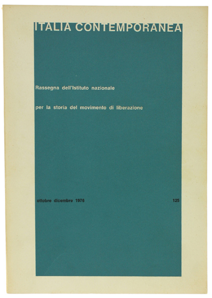 ITALIA CONTEMPORANEA n. 125. Ottobre dicembre1976.