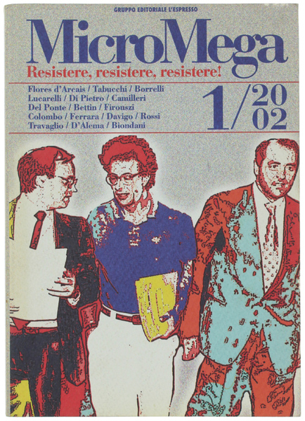 MICROMEGA - 1/2002. Resistere, resistere, resistere!