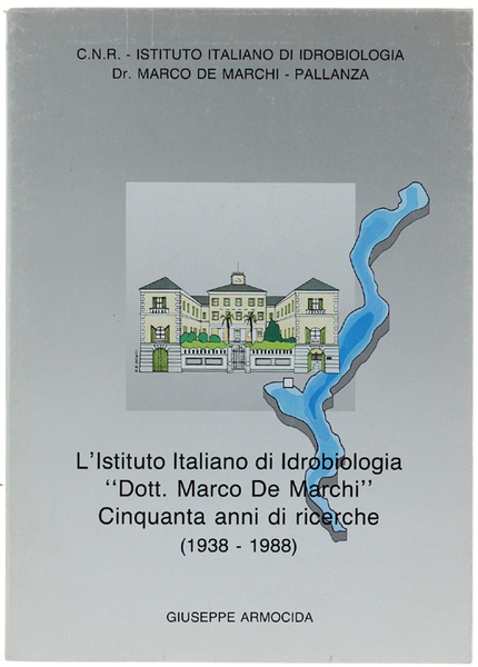 L'ISTITUTO ITALIANO DI IDROBIOLOGIA "DOTT. MARCO DE MARCHI" - CINQUANTA …