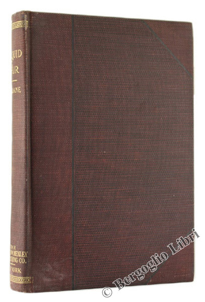 LIQUID AIR AND THE LIQUEFACTION OF GASES. Theory, History, Biography, …