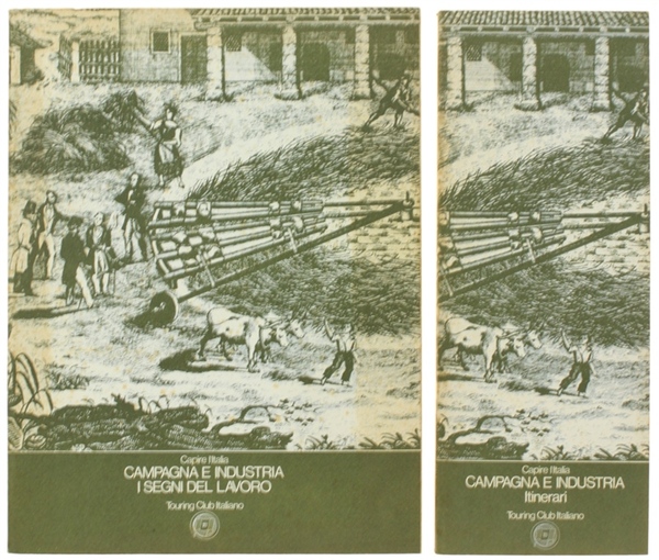 CAMPAGNA E INDUSTRIA - I SEGNI DEL LAVORO.