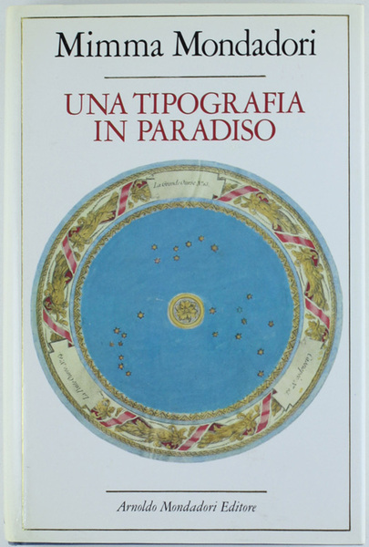 UNA TIPOGRAFIA IN PARADISO [1a edizione - come nuovo]