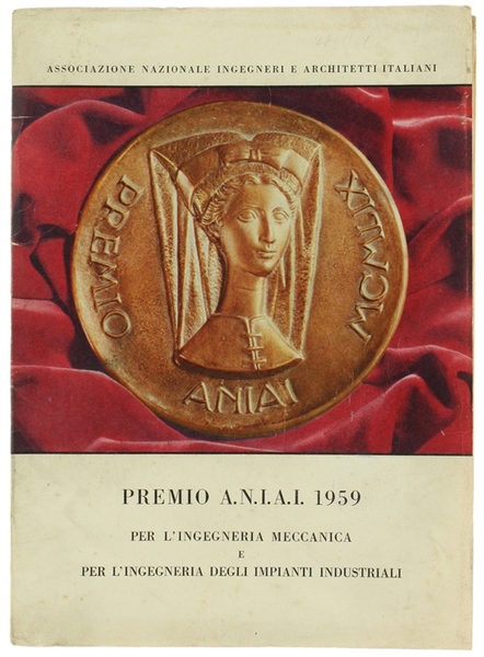 PREMIO A.N.I.A.I. 1959 PER L'INGEGNERIA MECCANICA E PER L'INGEGNERIA DEGLI …