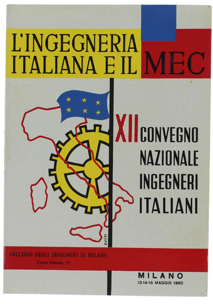 L'INGEGNERIA ITALIANA E IL MEC. Atti del XII Convegno Nazionale …
