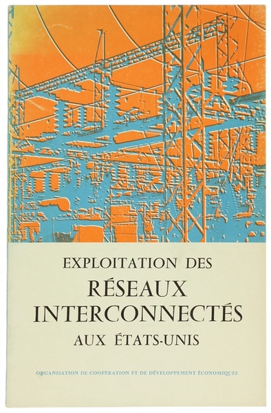 EXPLOITATIONS DES RESEAUX INTERCONNECTES AUX ETATS-UNIS. Rapport de la Mission …