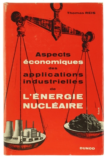 ASPECTS ECONOMIQUES DES APPLICATIONS INDUSTRIELLES DE L'ENERGIE NUCLEAIRE.