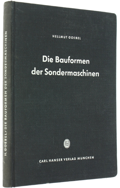 DIE BAUFORMEN DER SONDERMASCHINEN.