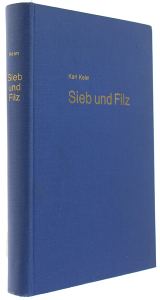 SIEB UND FILZ. Ein Lehr- und Handbuch über Maschinen zur …