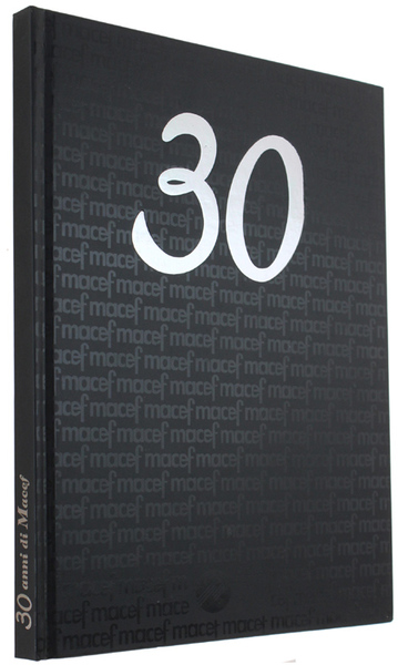 30 ANNI DI MACEF.