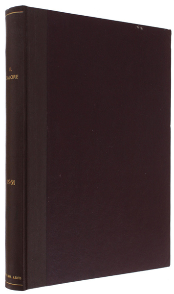 IL CALORE. Rassegna Tecnica Mensile Associazione Nazionale Controllo Combustione (annata …